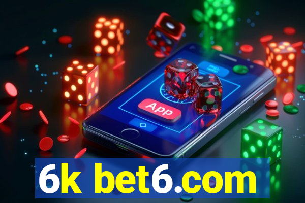 6k bet6.com